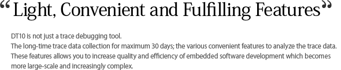 Light, Convenient and Fulfilling Features